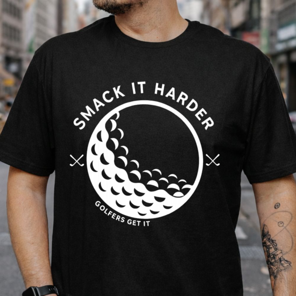 Smack It Harder Funny Golf T-Shirt