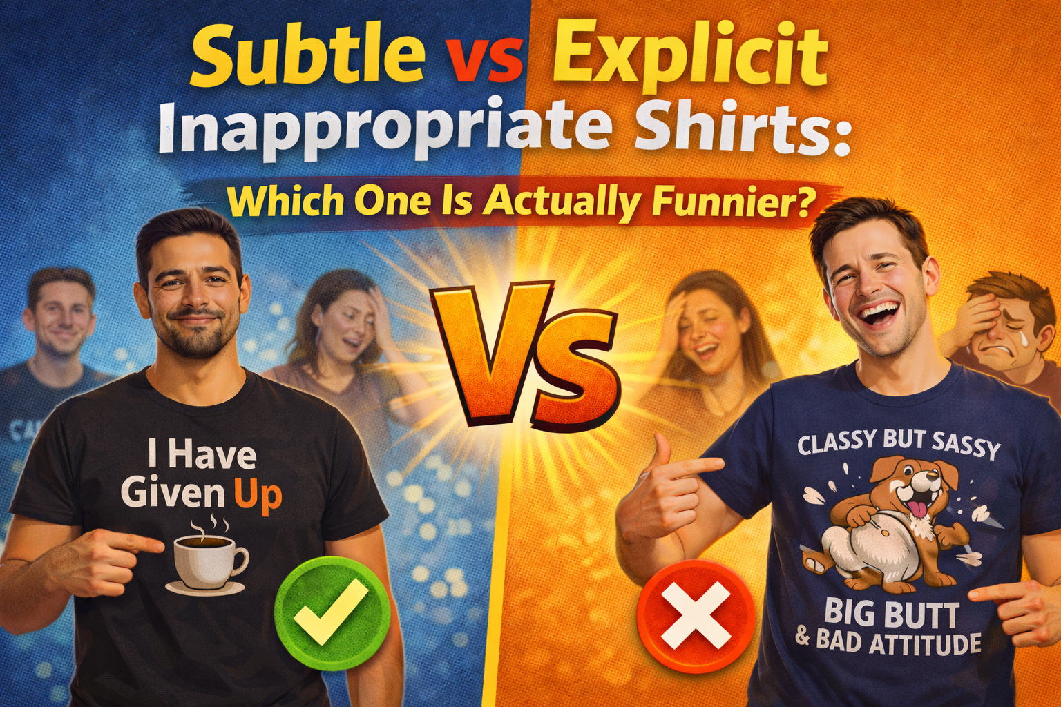 Subtle vs Explicit Inappropriate Shirts: Which One Is Actually Funnier?