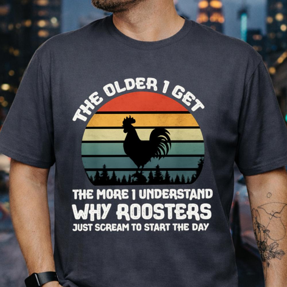Why Roosters Scream Funny T-Shirt