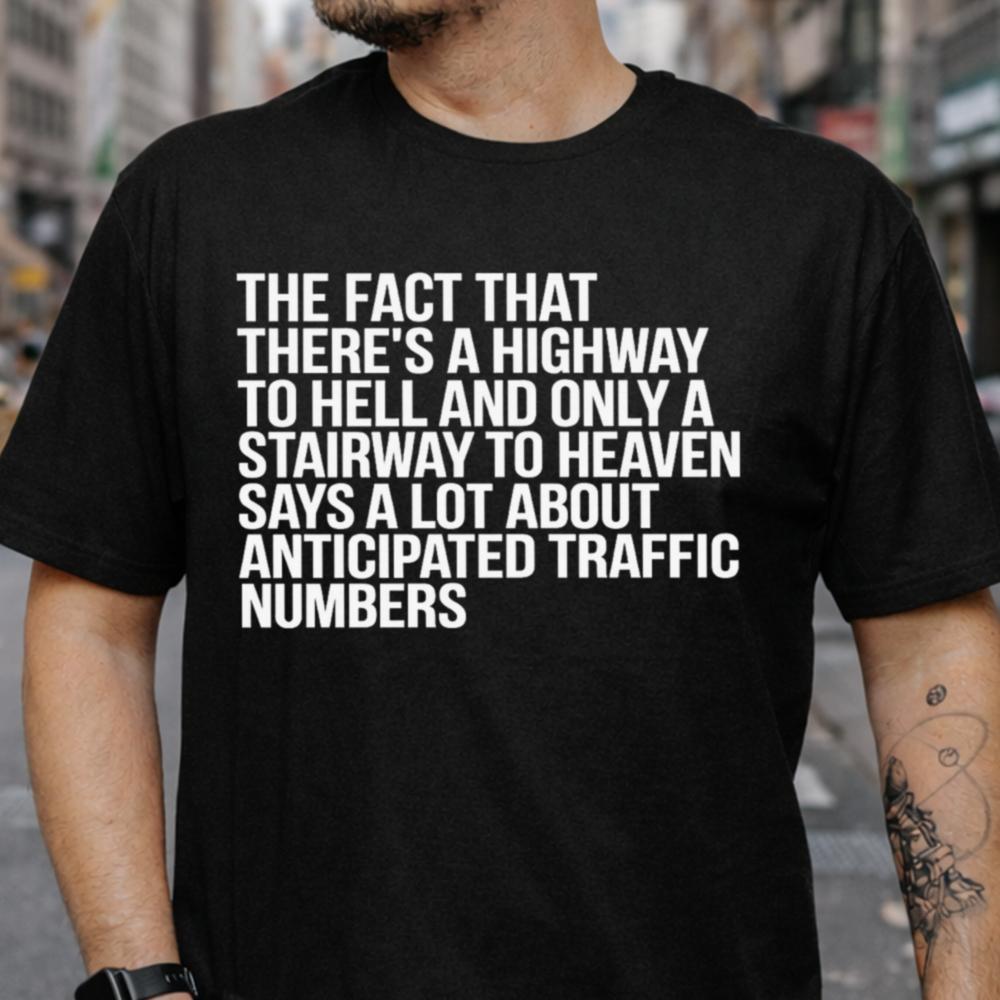Highway to Hell Stairway to Heaven Funny T-Shirt