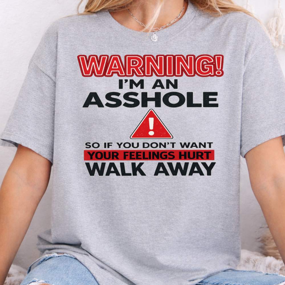 Warning I M An Asshole Black Shirt 6