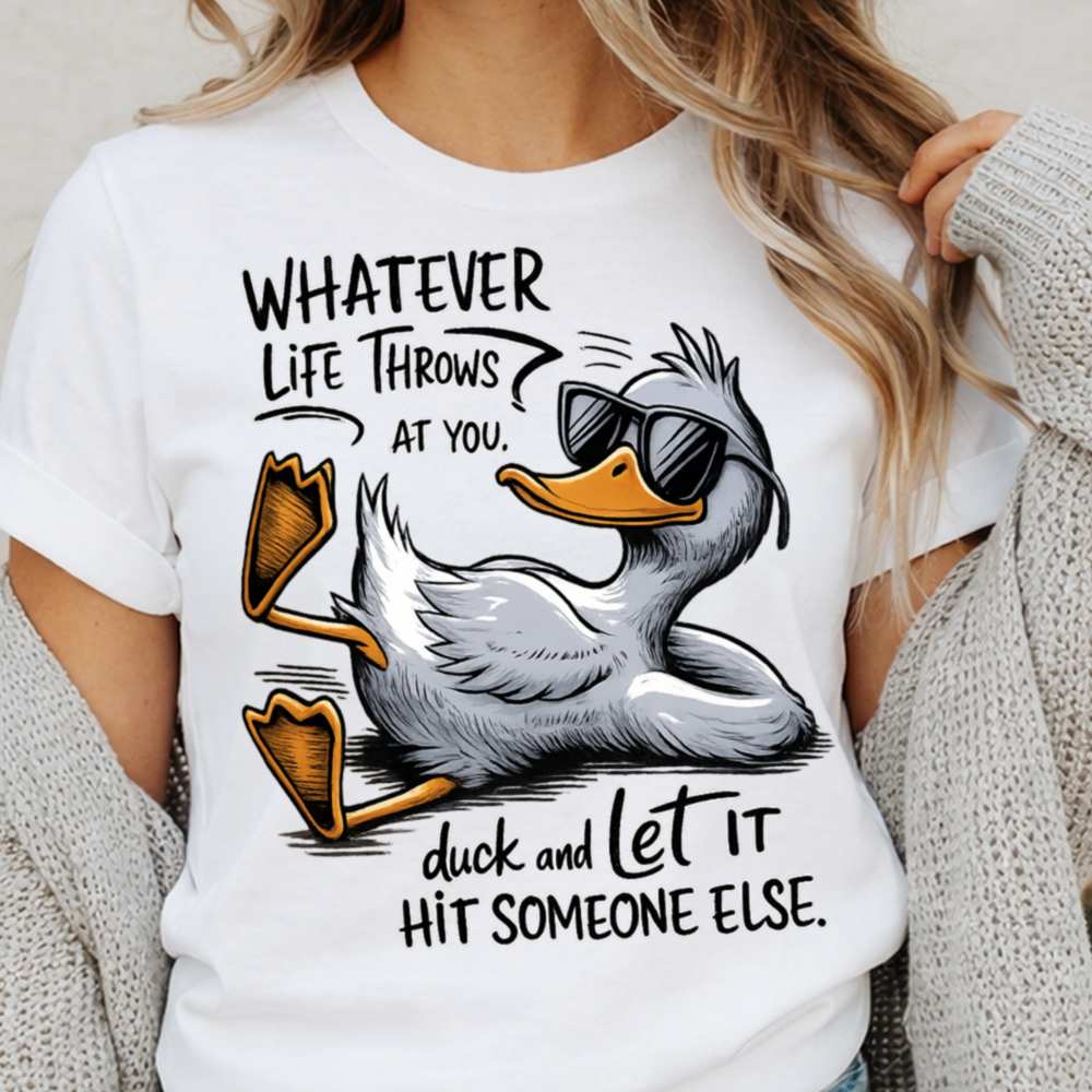 Whatever Life Throws At You T-Shirt