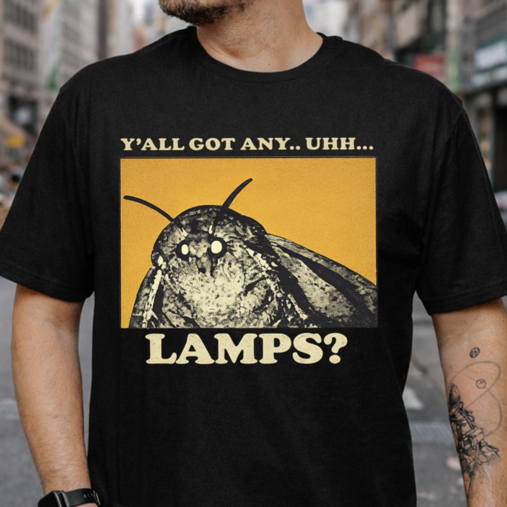 Y'all Got Any Lamps Funny T-Shirt