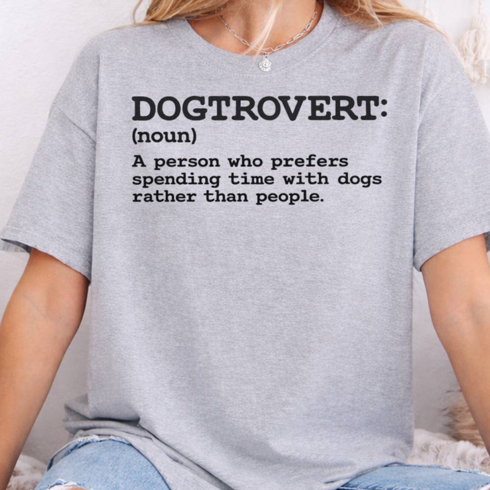 A Person Who Prefers Spending Time With Dogs Rather Than People Inappropriate Shirts For Introverts 5