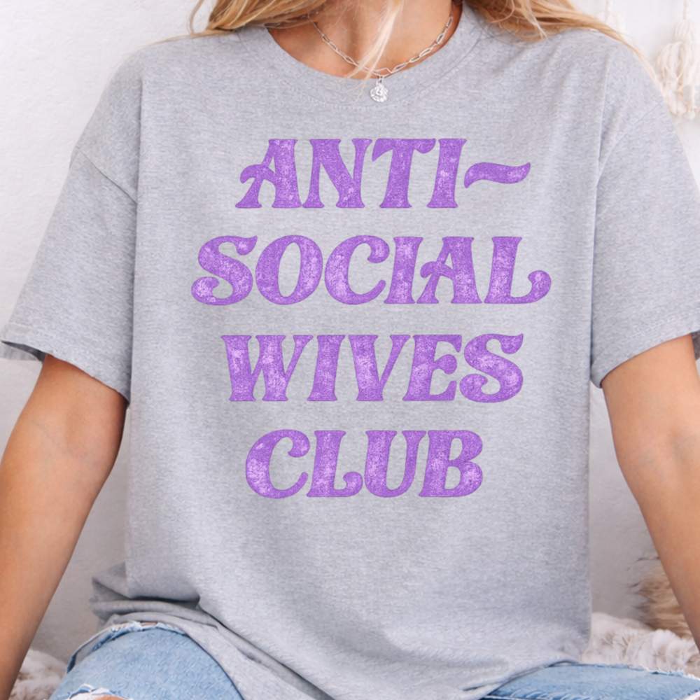 Anti Social Wives Club Inappropriate Shirts For Introverts 5