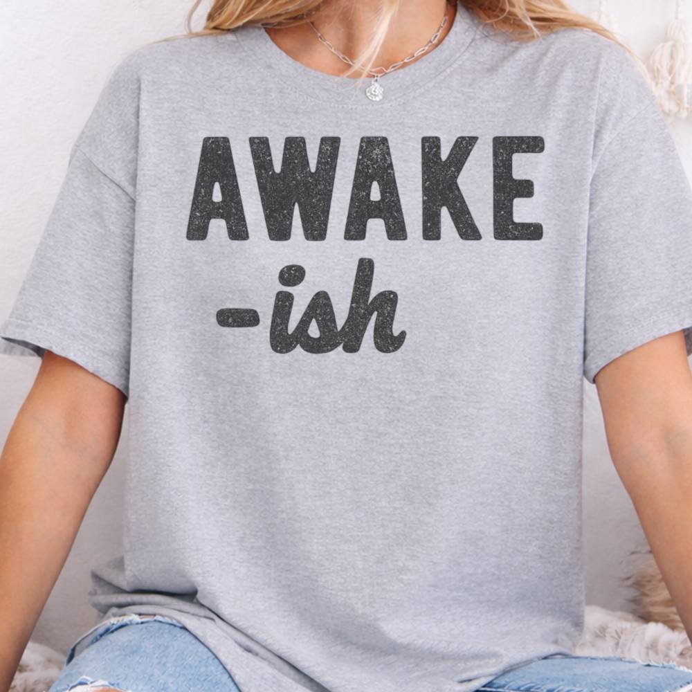 Awake Ish Inappropriate Shirts For Introverts 5