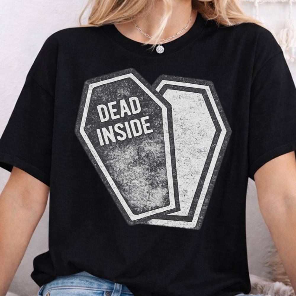 Dead Inside Inappropriate Shirts For Introverts 4
