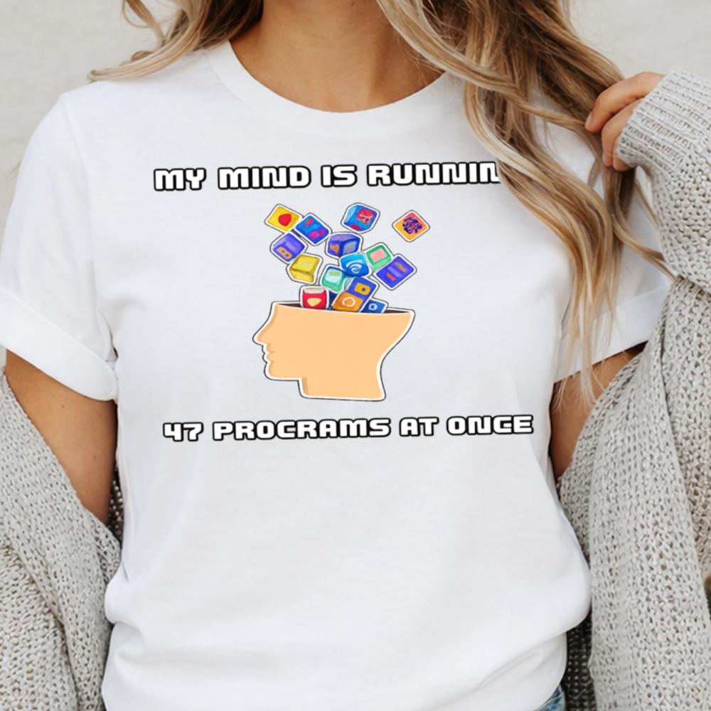 Funny Overthinking White Shirt 1