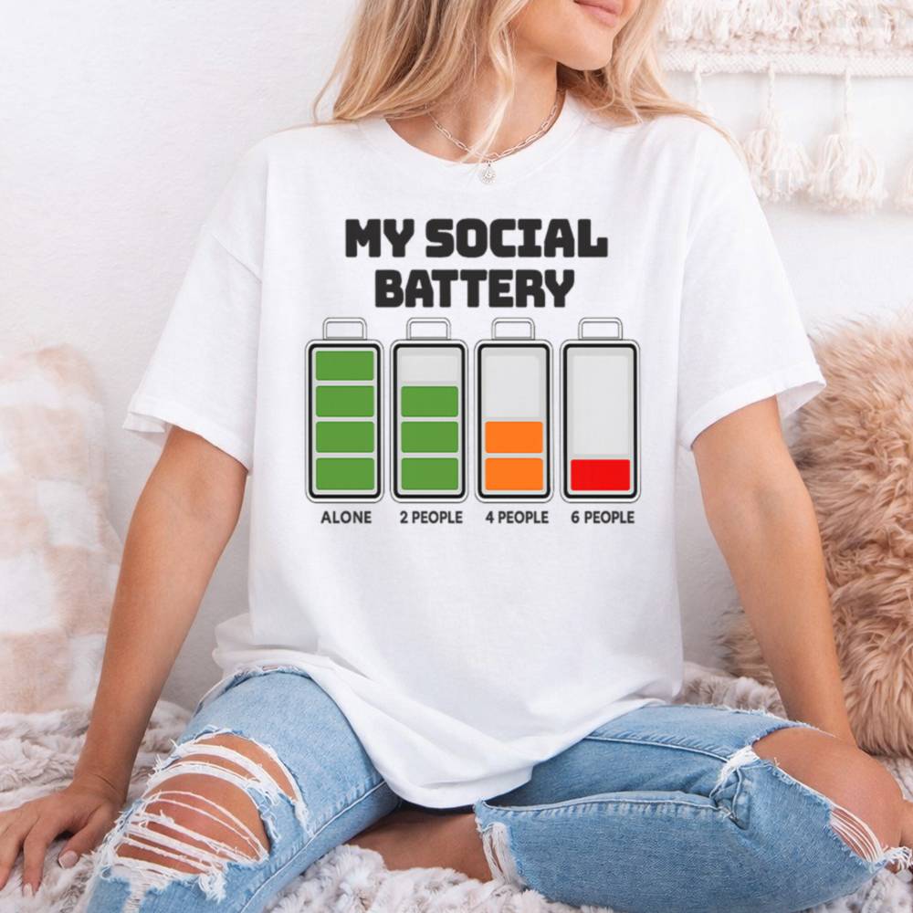 My Social Battery Shirt 4