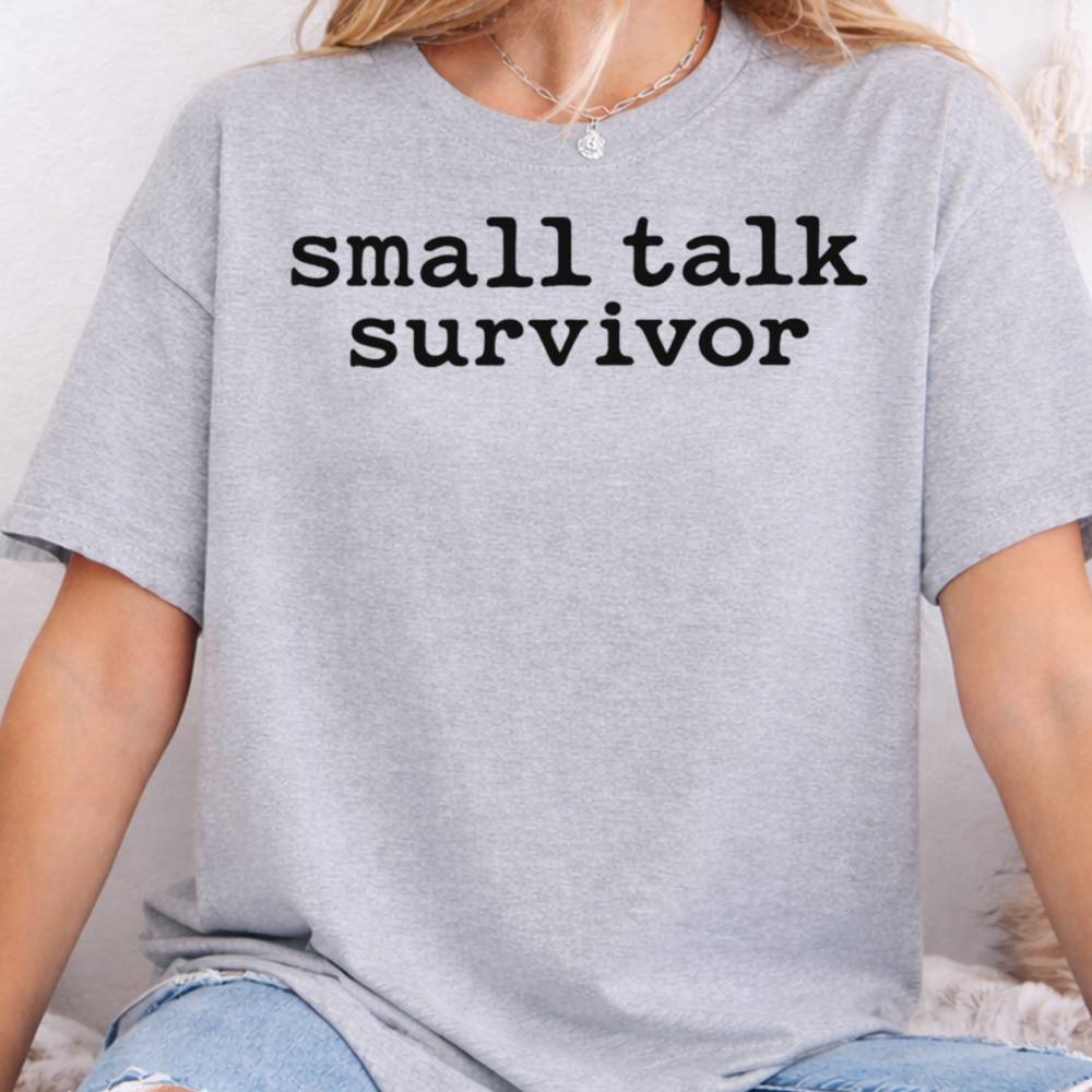 Small Talk Survivor Inappropriate Shirts For Introverts 5