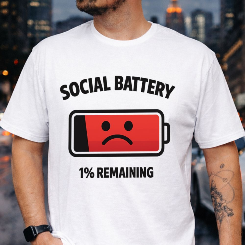 sarcastic introvert near empty social battery t-shirt
