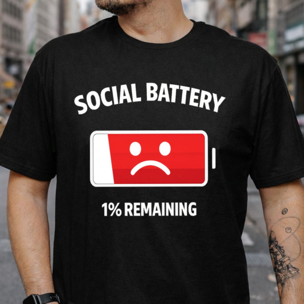 Social Battery Shirt 11