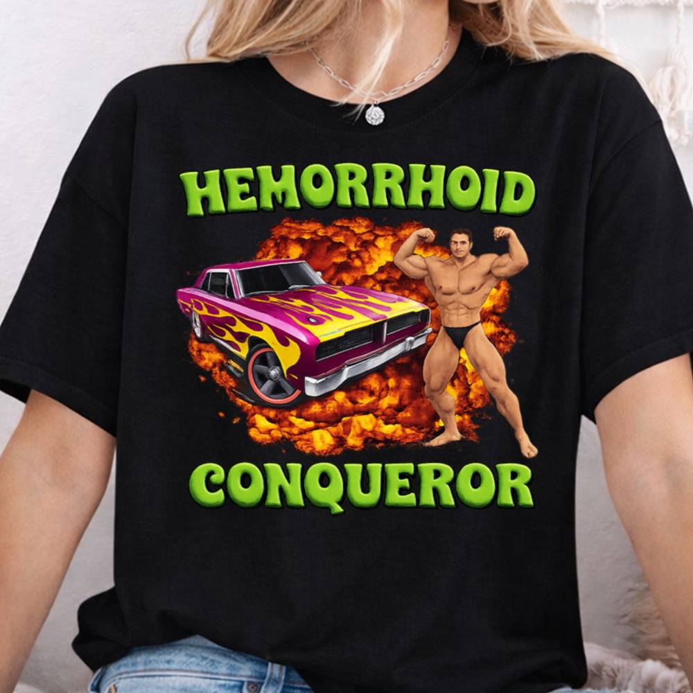 Hemorrhoid Conqueror Dark Humor Inappropriate Shirts 3