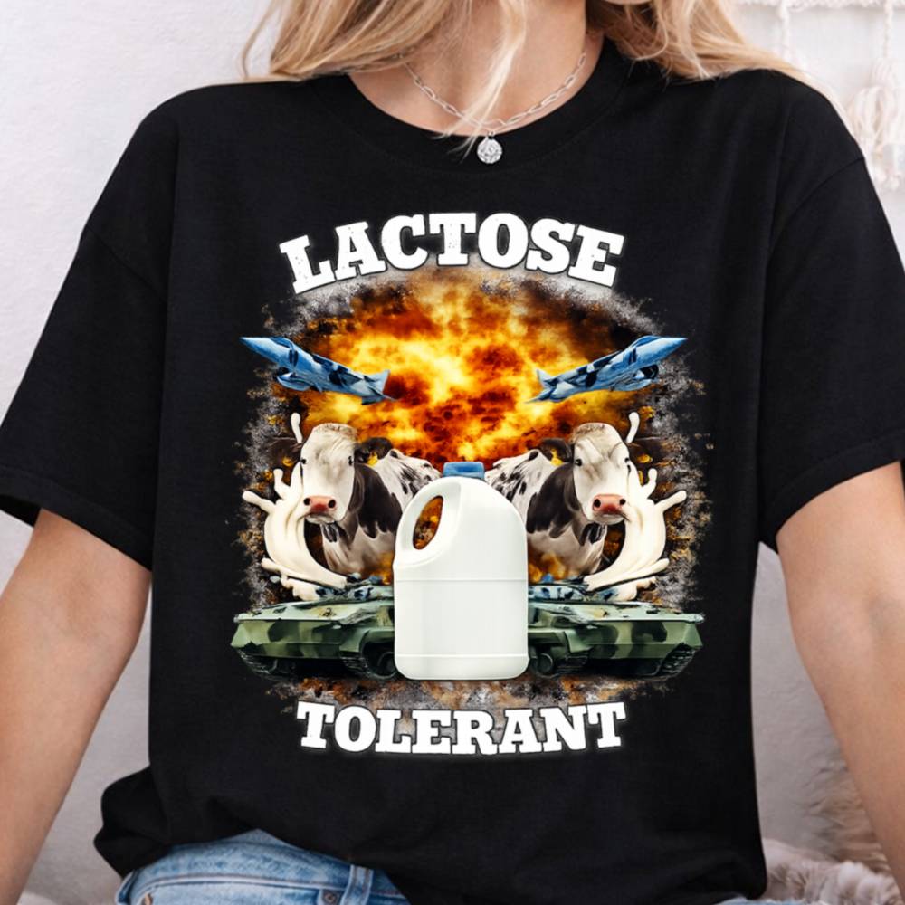 Lactose Tolerant Dark Humor Inappropriate Shirts 3