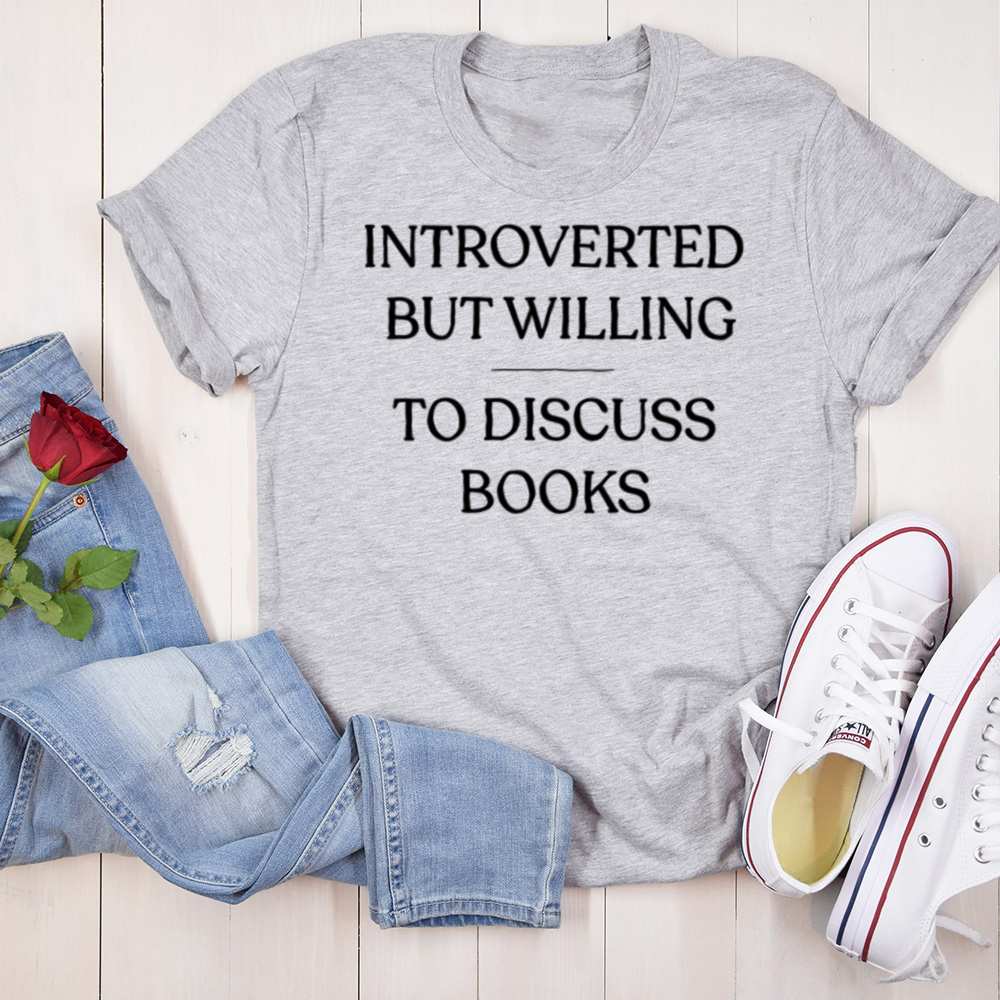 Introverted But Willing T Shirt Perfect For Book Lovers