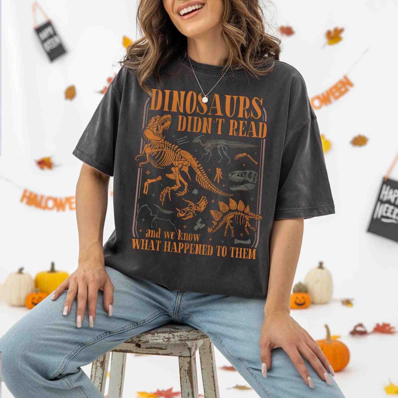 Dinosaurs Didn't Read T-Shirt – Funny Gift for Book Lovers 2