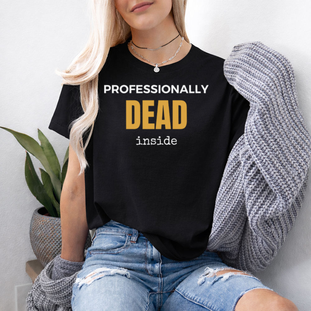Adult Humor Shirt Professionally Dead Inside, Coffee-Fueled Burnout 2