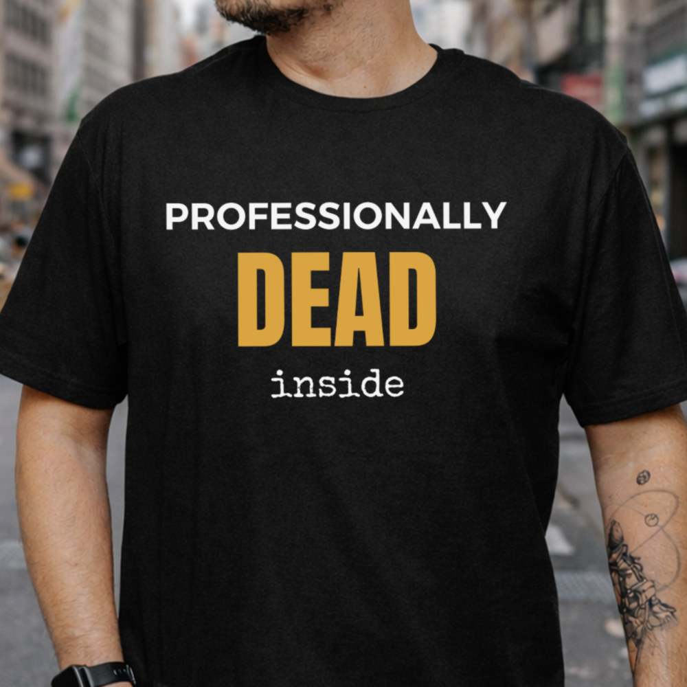 Adult Humor Shirt Professionally Dead Inside, Coffee-Fueled Burnout Image 3 Adult Humor Shirt Professionally Dead Inside, Coffee-Fueled Burnout 3