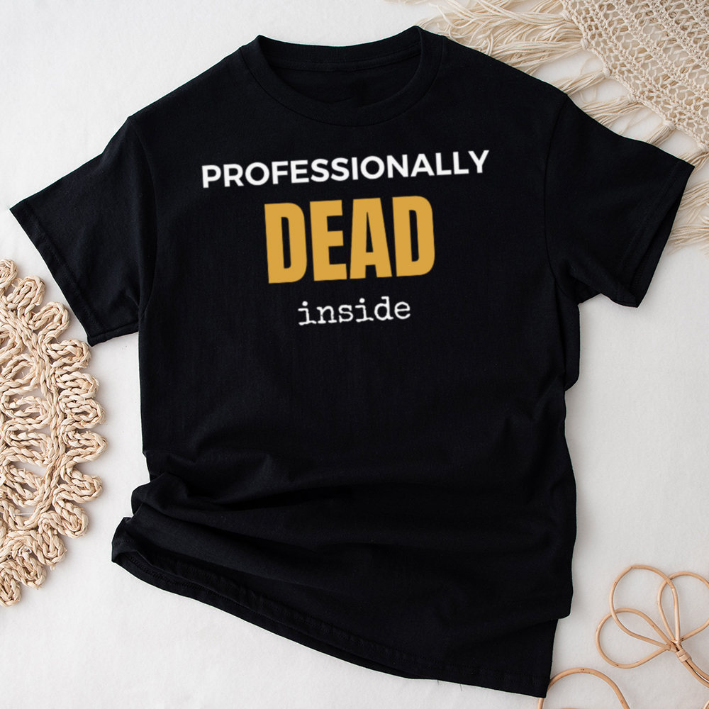 Adult Humor Shirt Professionally Dead Inside, Coffee-Fueled Burnout Image 7 Adult Humor Shirt Professionally Dead Inside, Coffee-Fueled Burnout 7