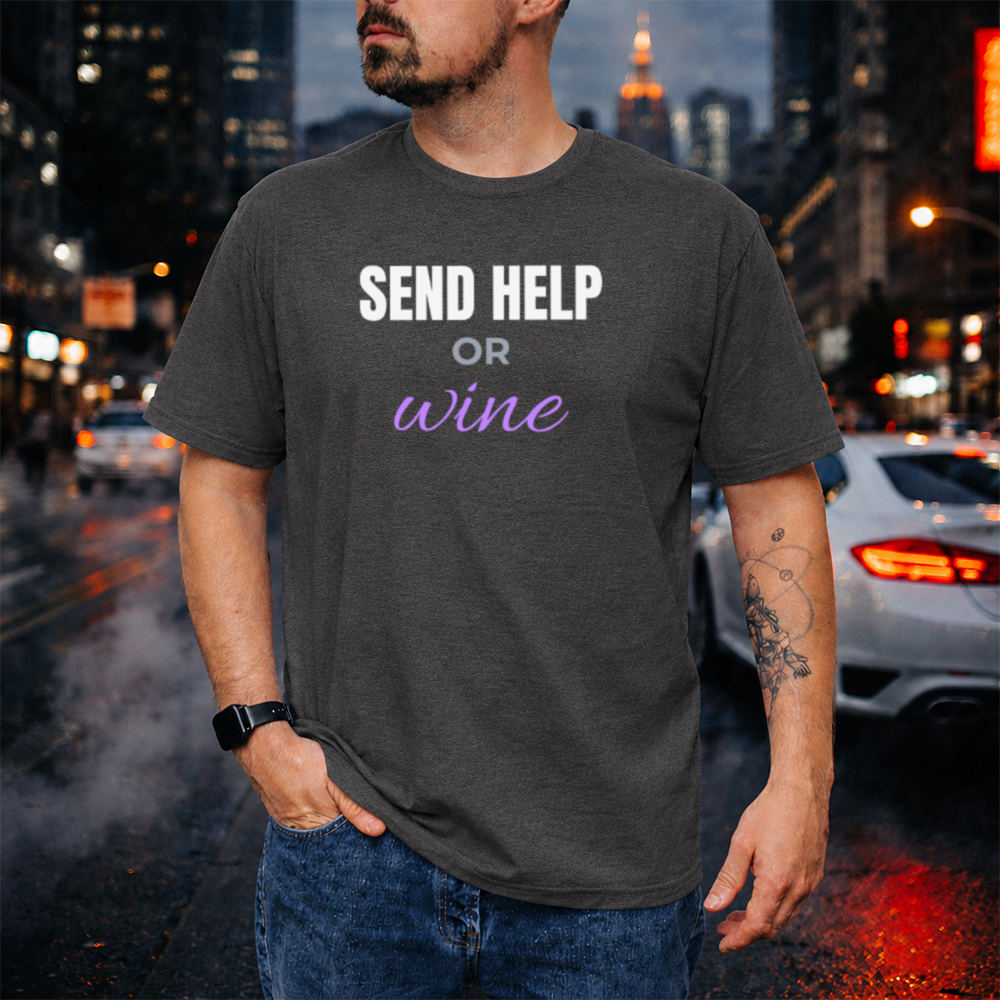 Adult Humor Shirt Send Help Or Wine, Sarcastic Wine Lover Image 4 Adult Humor Shirt Send Help Or Wine, Sarcastic Wine Lover 4