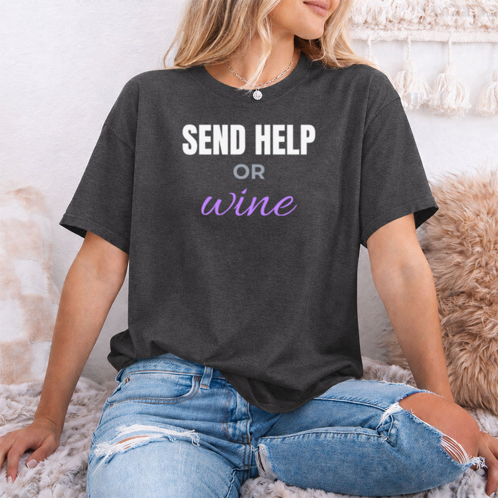 Adult Humor Shirt Send Help Or Wine, Sarcastic Wine Lover Image 5 Adult Humor Shirt Send Help Or Wine, Sarcastic Wine Lover 5