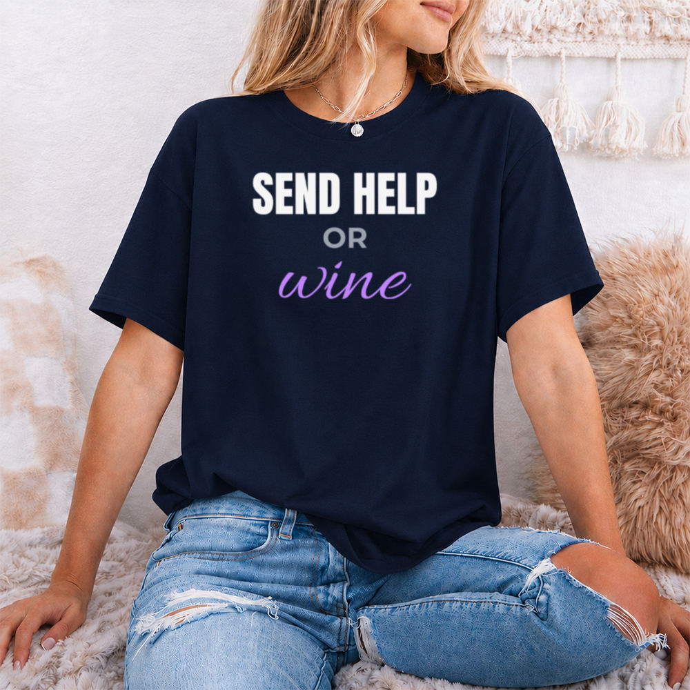 Adult Humor Shirt Send Help Or Wine, Sarcastic Wine Lover Image 7 Adult Humor Shirt Send Help Or Wine, Sarcastic Wine Lover 7