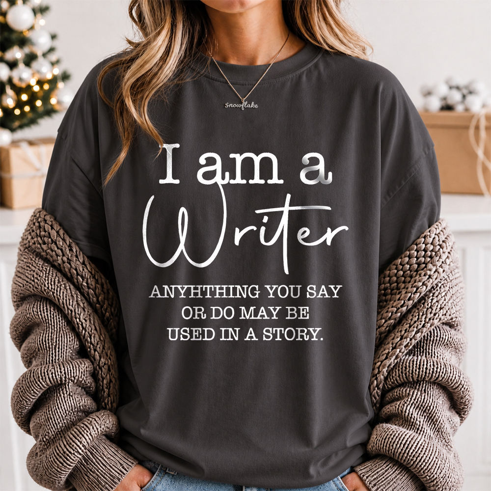 Book Lover Graphic Tee I Am a Writer Quote for Storytellers 2