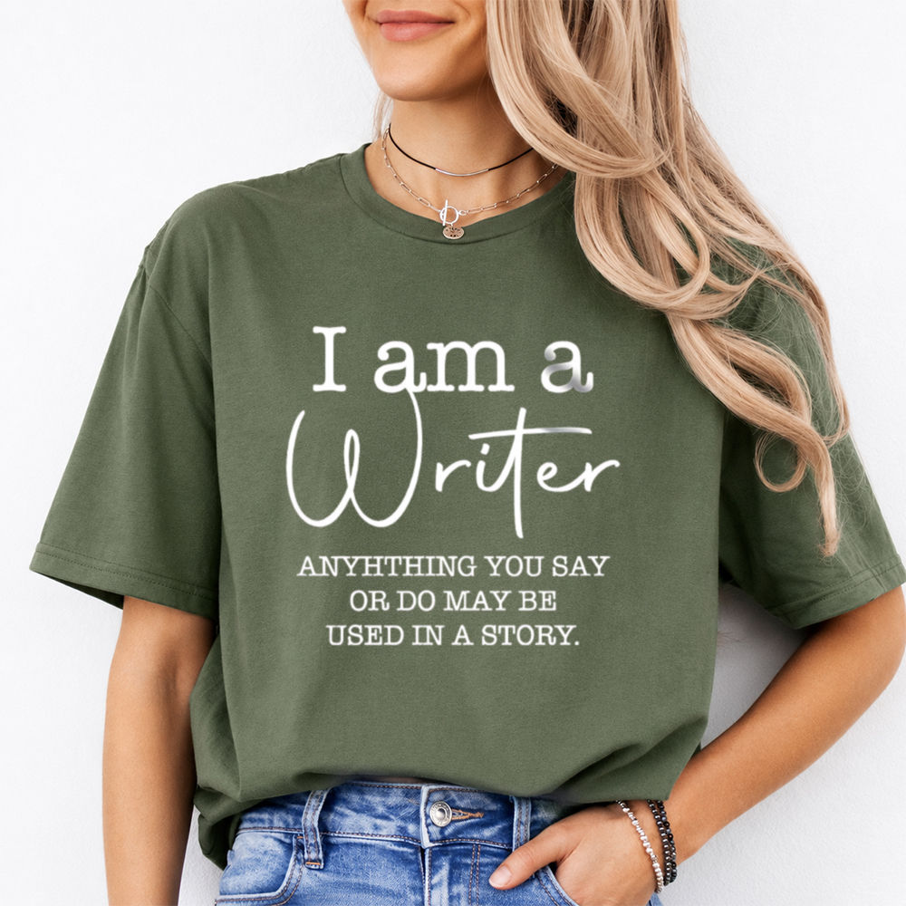 Book Lover Graphic Tee I Am a Writer Quote for Storytellers Image 3 Book Lover Graphic Tee I Am a Writer Quote for Storytellers 3