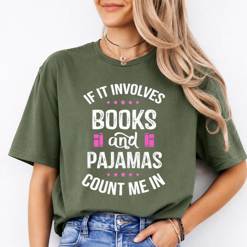 Bookish Book Lover T-Shirt – If It Involves Books And Pajamas Count Me In Image 5 Bookish Book Lover T-Shirt - If It Involves Books And Pajamas Count Me In 5