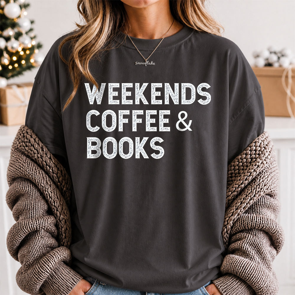 Bookish Book Lover T-Shirt - Weekends Coffee & Books