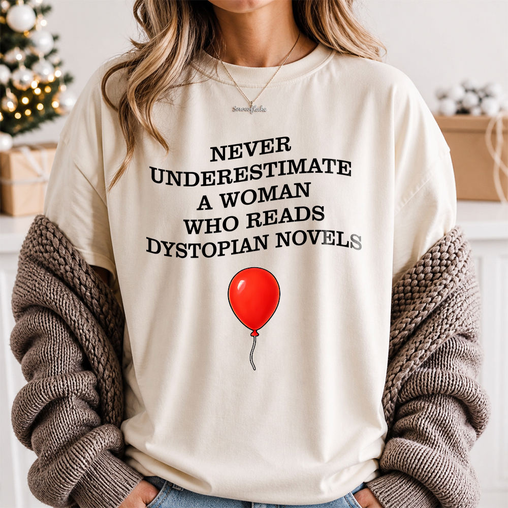 Booktrovert Shirt: Never Underestimate A Woman Who Reads Dystopian Novels, Red Balloon 2