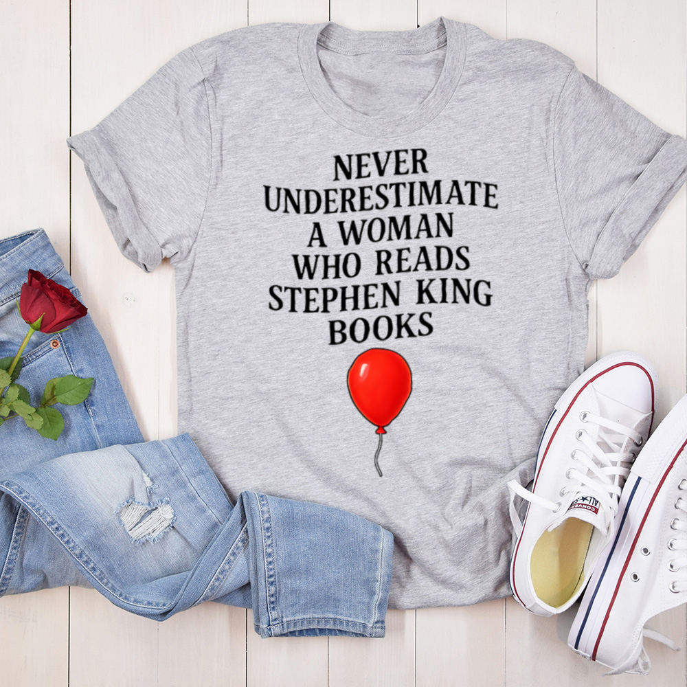 Booktrovert Shirt Never Underestimate A Woman Who Reads Stephen King Books Image 6 Booktrovert Shirt Never Underestimate A Woman Who Reads Stephen King Books 6
