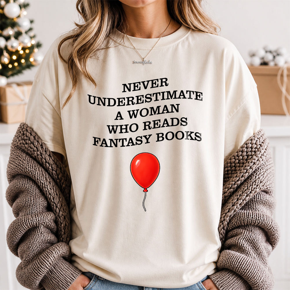 booktrovert shirt: 'Never Underestimate' Fantasy Reader with Red Balloon