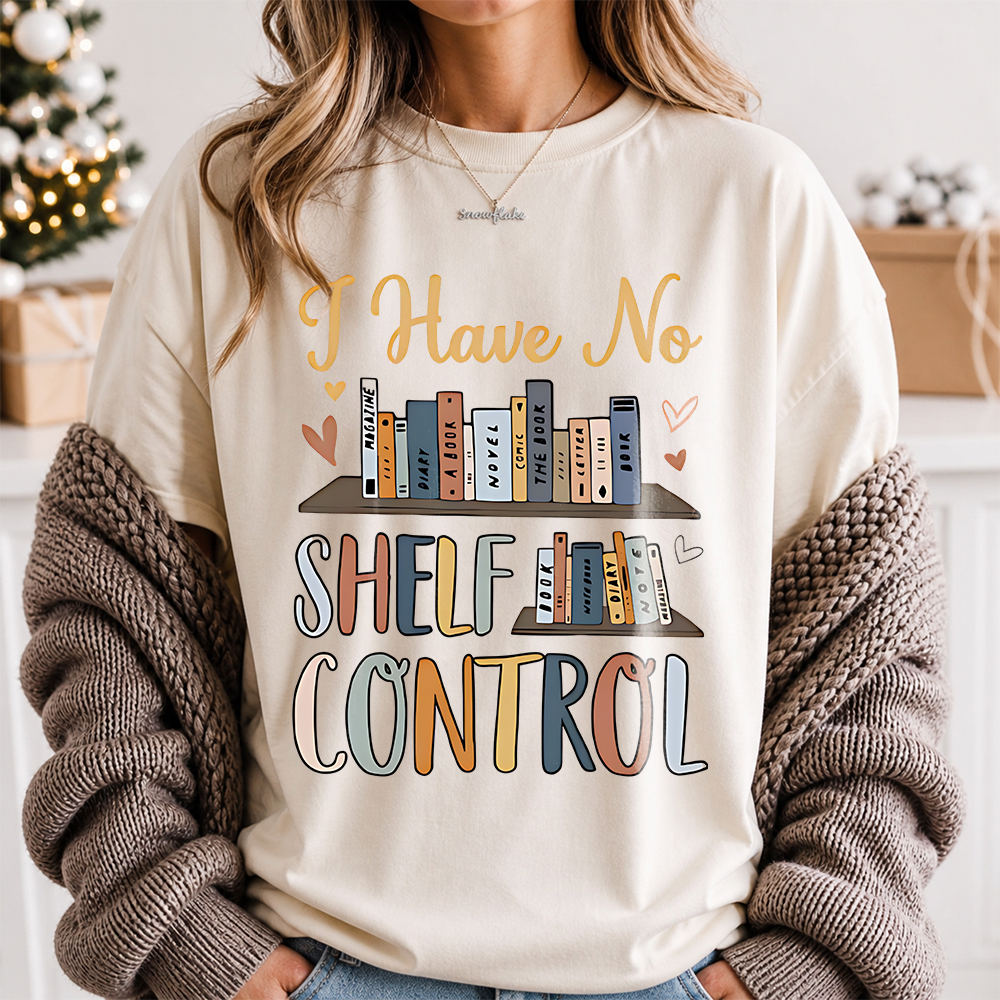 Bookworm Shirt I Have No Shelf Control Bookshelf Quote 2