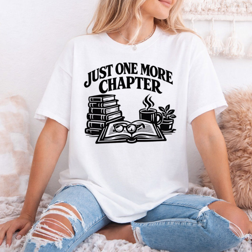 Bookworm Shirt: Just One More Chapter Coffee and Books 2