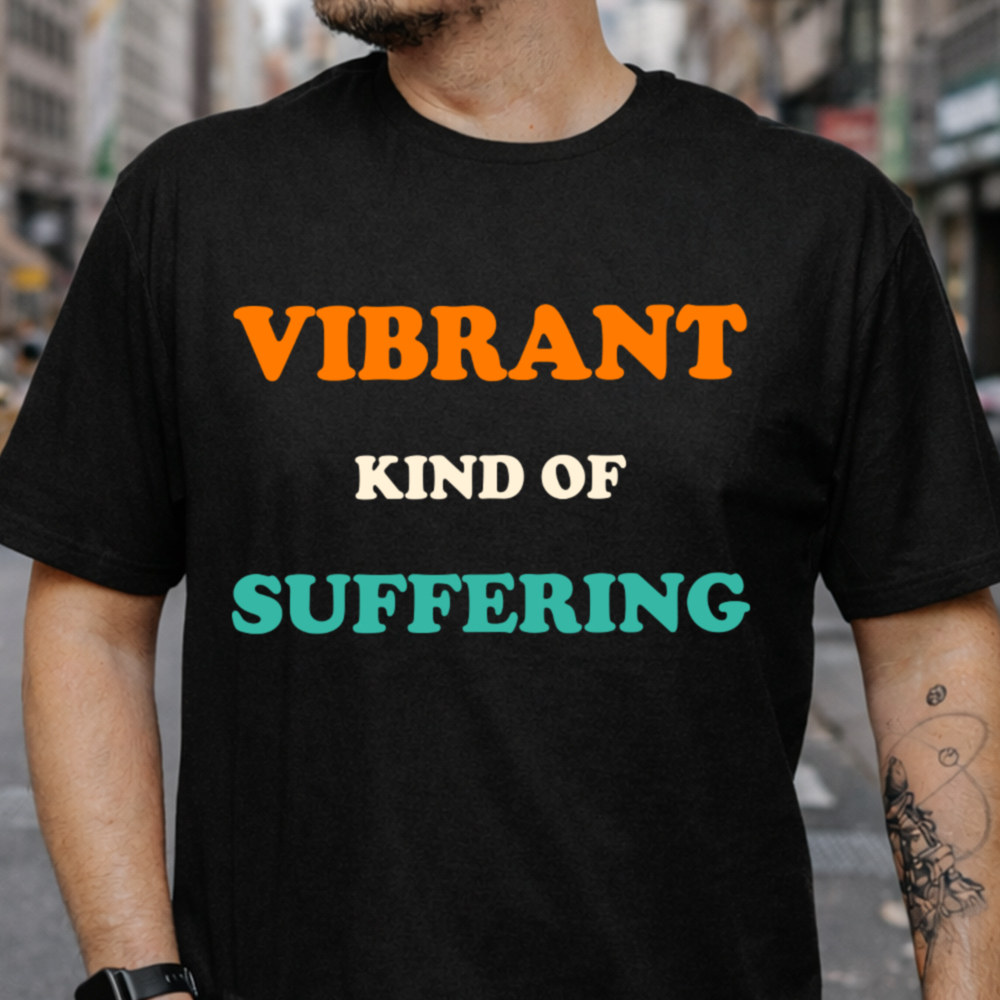 Burnt Out Dark Humor T-Shirt - A Humorous Take On The Contrast Between Vibrancy 2