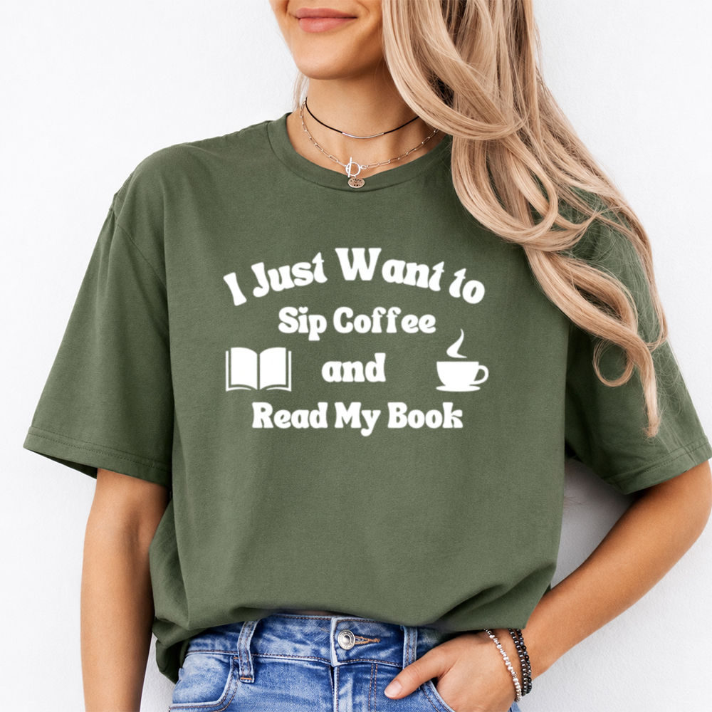Coffee and Books Shirt: Sip Coffee and Read My Book Quote 2