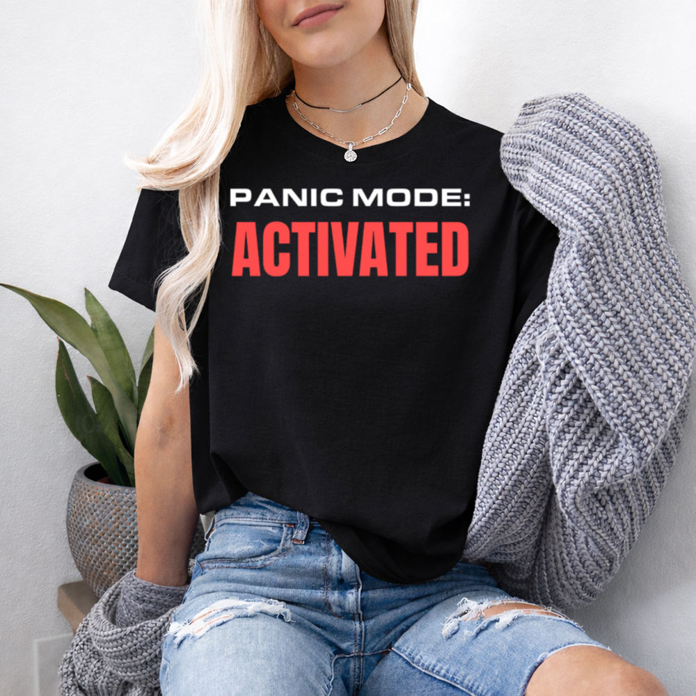 Dark Humor Shirt Panic Mode Activated Quote 2