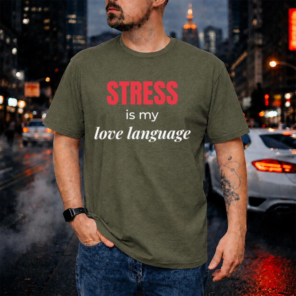 Dark Humor Shirt Stress Is My Love Language Image 5 Dark Humor Shirt Stress Is My Love Language 5
