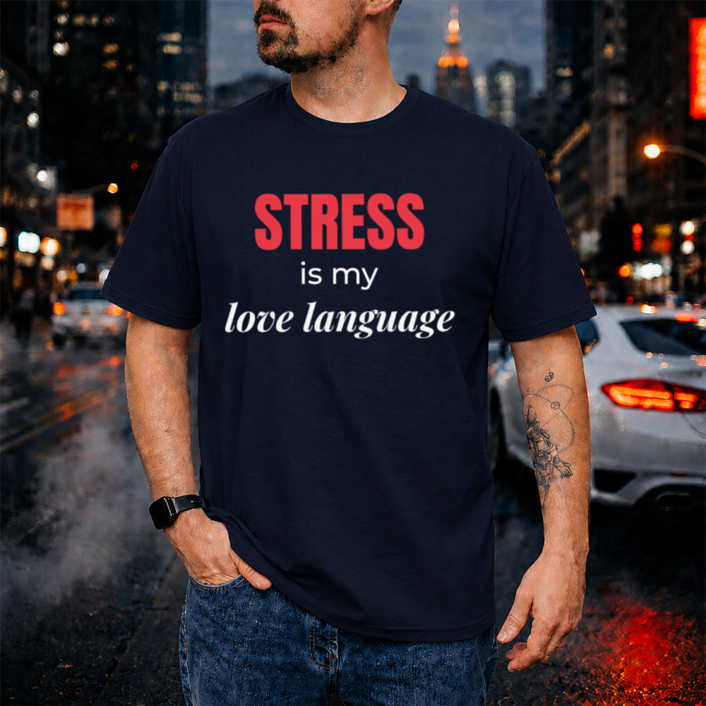 Dark Humor Shirt Stress Is My Love Language Image 6 Dark Humor Shirt Stress Is My Love Language 6