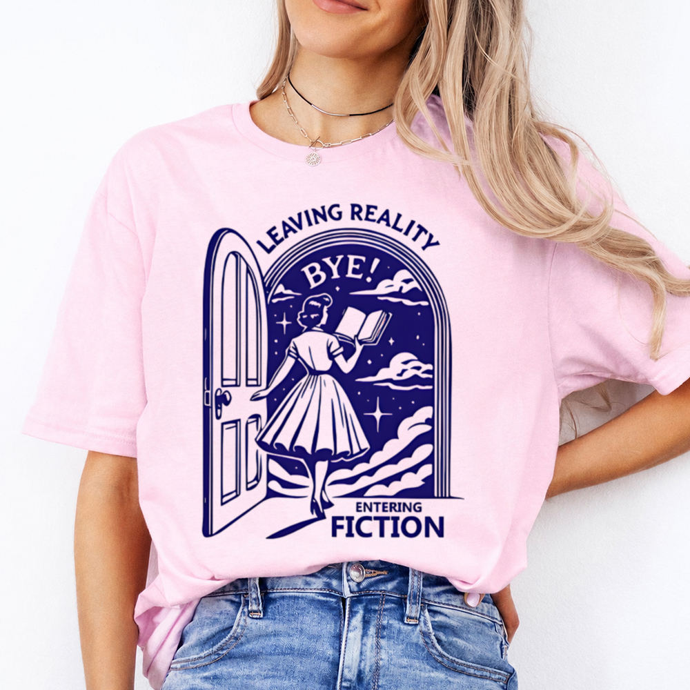 Fiction Reader Shirt Leaving Reality, Entering Fiction