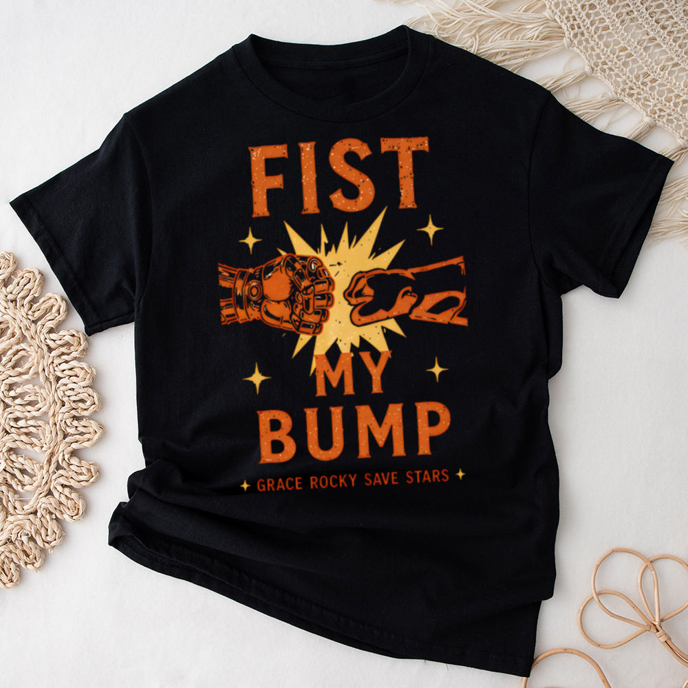 Fist My Bump Grace Rocky Save Stars Shirt – Space Friendship Sci-Fi Tee Image 7 Fist My Bump Grace Rocky Save Stars Shirt – Space Friendship Sci-Fi Tee 7