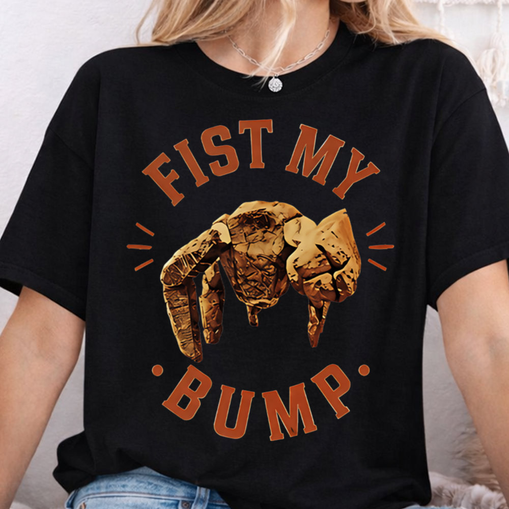 Fist My Bump Shirt – Rocky Project Hail Mary Sci-Fi Reader Shirt 2