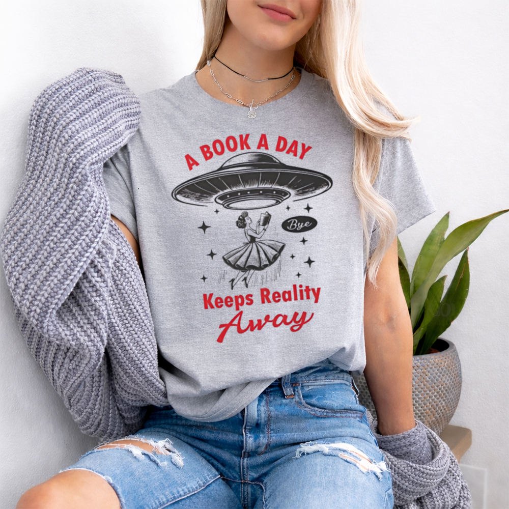 Funny Book Lover T-Shirt - A Book A Day Keeps Reality Away 2