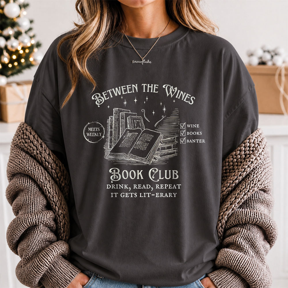 Funny Book Lover T-Shirt - Between The Wines Book Club Meets Weekly Wine
