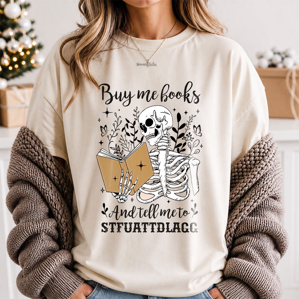Funny Book Lover T-Shirt - Buy Me Books And Tell Me To Stfuattdlagg 2