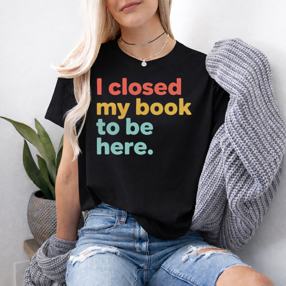 Funny Book Lover T-Shirt - Cute Bibliophile Shirt