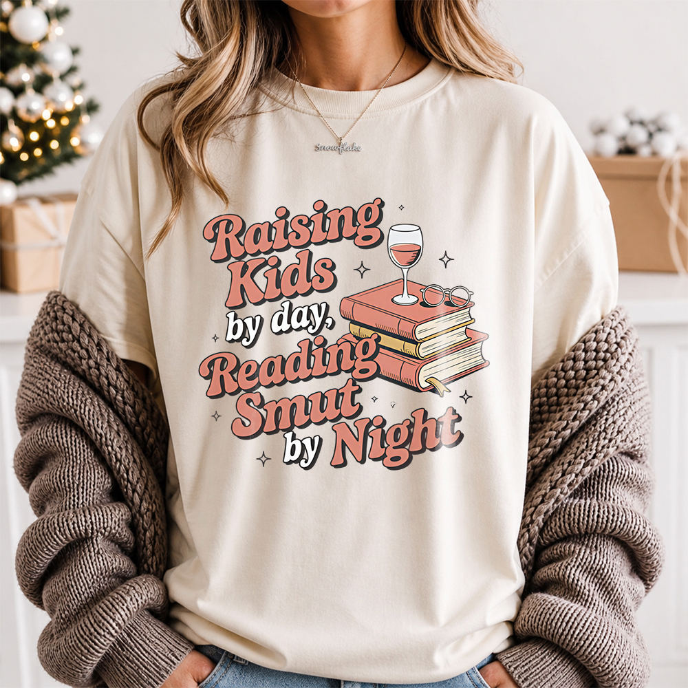 Funny Book Lover T-Shirt - Raising Kids By Day, Reading Smut By Night