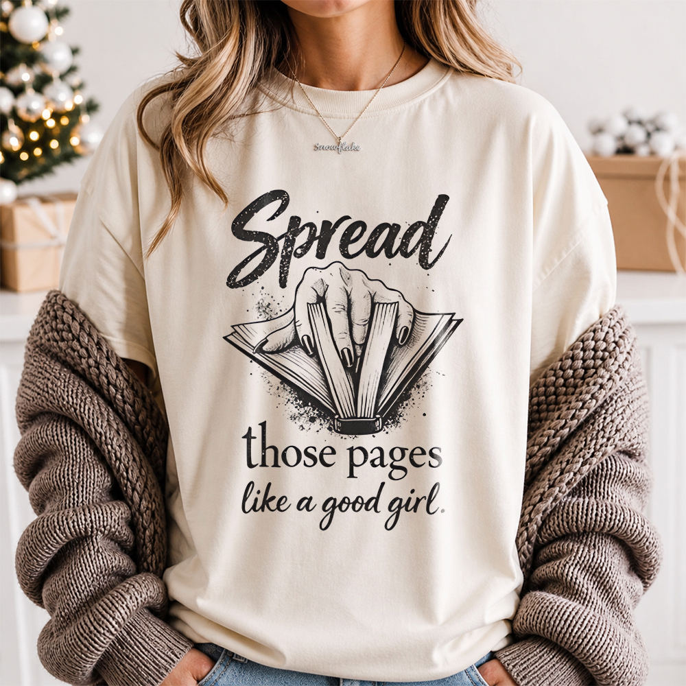 Funny Book Lover T-Shirt – Spread Those Pages Like A Good Girl. Image 3 Funny Book Lover T-Shirt - Spread Those Pages Like A Good Girl. 3
