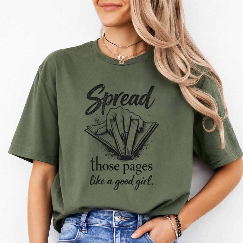 Funny Book Lover T-Shirt – Spread Those Pages Like A Good Girl. Image 5 Funny Book Lover T-Shirt - Spread Those Pages Like A Good Girl. 5